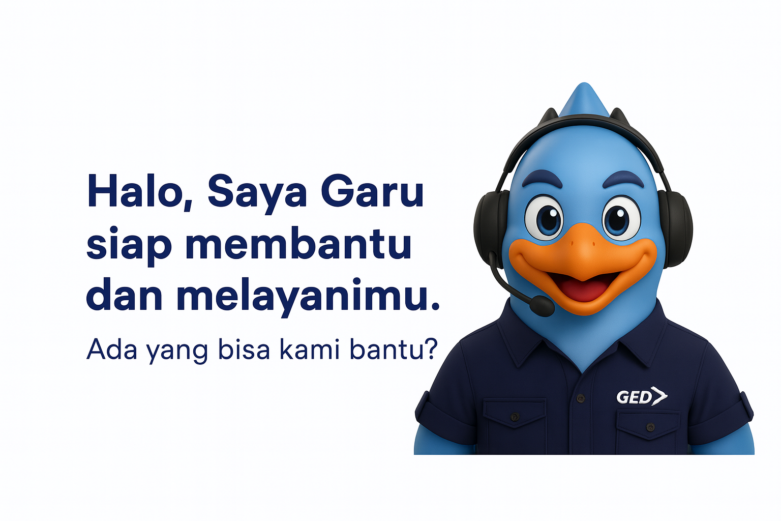 Halo, Saya Garu siap membantu dan melayanimu